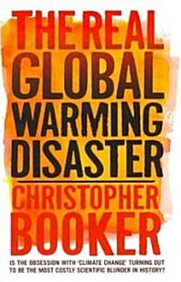 The Real Global Warming Disaster (Hardcover)