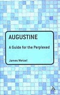 Augustine: A Guide for the Perplexed (Paperback)