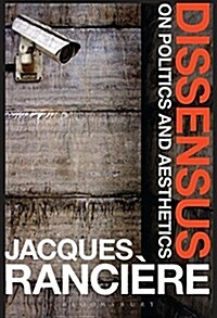 Dissensus : On Politics and Aesthetics (Hardcover)