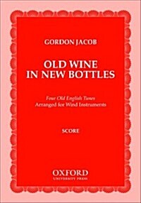 Old Wine in New Bottles (Sheet Music, Full score)