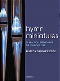 Hymn Miniatures 1 : 28 practical settings for the churchs year (Sheet Music)