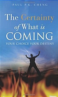 The Certainty of What Is Coming (Paperback)