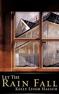 Let the Rain Fall (Paperback)