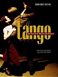 Tango : An Album of Brazilian Dances (Sheet Music)