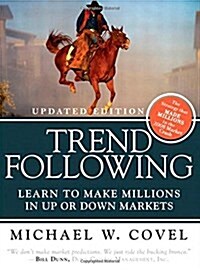Trend Following: Learn to Make Millions in Up or Down Markets (Paperback, Updated)