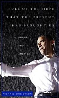 Full of the Hope That the President has Brought Us (Hardcover)