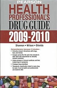 Pearson Health Professionals Drug Guide 2009-2010 (Paperback, 1st)