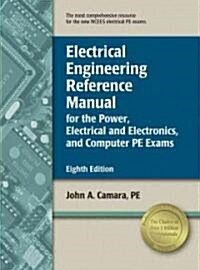 Electrical Engineering Reference Manual for the Power, Electrical and Electronics, and Computer PE Exams (Hardcover, 8th)