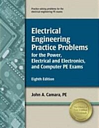 Electrical Engineering Practice Problems for the Power, Electrical and Electronics, and Computer PE Exams (Paperback, 8th)