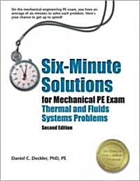 Six-Minute Solutions for Mechanical PE Exam: Thermal and Fluids Systems Problems (Paperback, 2)