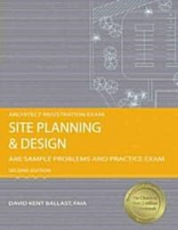 Site Planning and Design: Are Sample Problems and Practice Exam (Paperback, 2)