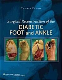 Surgical Reconstruction of the Diabetic Foot and Ankle (Hardcover, 1st)