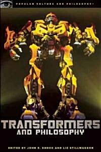 Transformers and Philosophy: More Than Meets the Mind (Paperback)