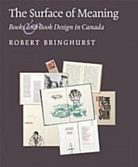The Surface of Meaning: Books and Book Design in Canada (Hardcover)