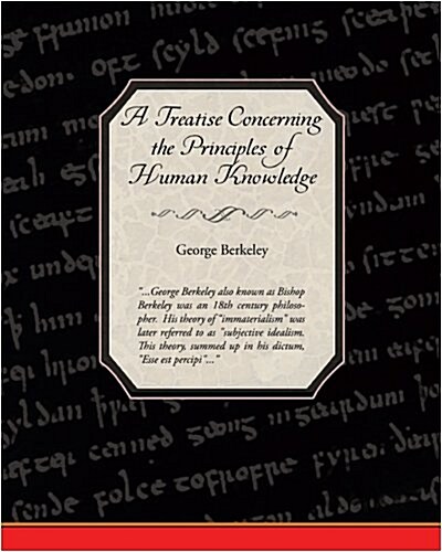 A Treatise Concerning the Principles of Human Knowledge (Paperback)