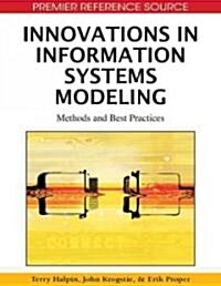 Innovations in Information Systems Modeling: Methods and Best Practices (Hardcover)