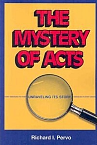 The Mystery of Acts: Unraveling Its Story (Paperback)