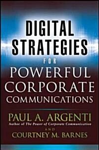 Digital Strategies for Powerful Corporate Communications (Hardcover)