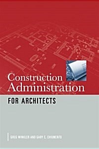 Construction Administration for Architects (Paperback)