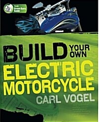 Build Your Own Electric Motorcycle (Paperback)