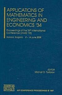 Applications of Mathematics in Engineering and Economics 34: Proceedings of the 34th Conference on Applications of Mathematics in Engineering and Eco (Hardcover)