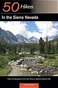 [중고] Explorer‘s Guide 50 Hikes in the Sierra Nevada: Hikes and Backpacks from Lake Tahoe to Sequoia National Park (Paperback)