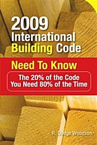 2009 International Building Code Need to Know: The 20% of the Code You Need 80% of the Time (Paperback, 2009)