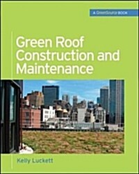 Green Roof Construction and Maintenance (Hardcover)