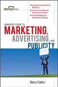Managers Guide to Marketing, Advertising, and Publicity (Paperback)
