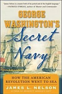 George Washingtons Secret Navy (Paperback)