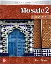 Mosaic 2: Grammar (Paperback, Silver)