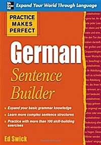Practice Makes Perfect German Sentence Builder (Paperback)