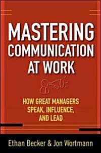 [중고] Mastering Communication at Work: How to Lead, Manage, and Influence (Hardcover)