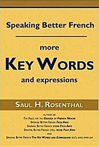 Speaking Better French: More Key Words and Expressions (Paperback)