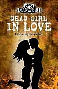 Dead Girl in Love (Paperback, 1st)