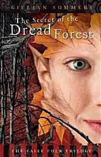 The Secret of the Dread Forest (Paperback)