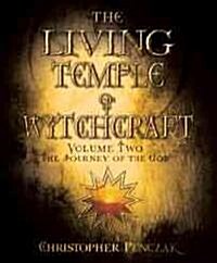 The Living Temple of Witchcraft Volume Two: The Journey of the God (Paperback)