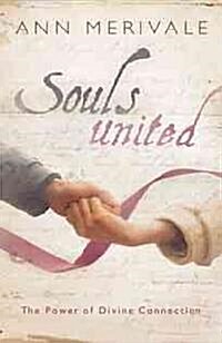 Souls United: The Power of Divine Connection (Paperback)