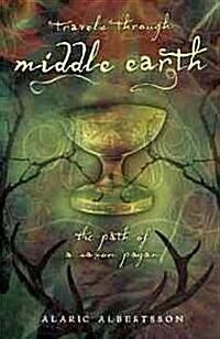 Travels Through Middle Earth: The Path of a Saxon Pagan (Paperback)