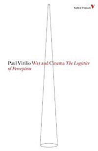 War and Cinema : The Logistics of Perception (Paperback)