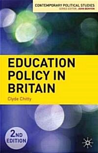 Education Policy in Britain (Paperback, 2nd, Revised)