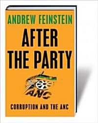 After the Party : Corruption, the ANC and South Africa’s Uncertain Future (Hardcover)