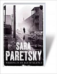 Writing in an Age of Silence (Paperback)