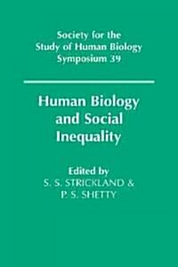 Human Biology and Social Inequality (Paperback)