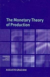 The Monetary Theory of Production (Paperback)