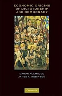 Economic Origins of Dictatorship and Democracy (Paperback)