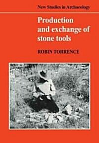Production and Exchange of Stone Tools : Prehistoric Obsidian in the Aegean (Paperback)