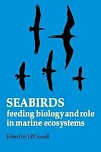 Seabirds : Feeding Ecology and Role in Marine Ecosystems (Paperback)