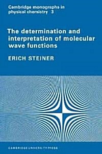 The Determination and Interpretation of Molecular Wave Functions (Paperback)