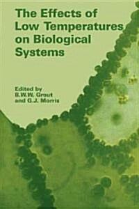 The Effects of Low Temperature on Biological Systems (Paperback)